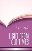 Light from Old Times - John Charles Ryle