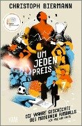 Um jeden Preis - Christoph Biermann