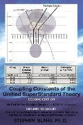 Coupling Constants of the Unified SuperStandard Theory SECOND EDITION - Stephen Blaha