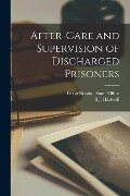 After-care and Supervision of Discharged Prisoners - 