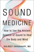 Cover-Bild zum Titel 'Sound Medicine' von 'Kulreet Chaudhary'
