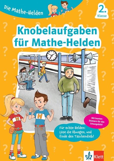 Die Mathe-Helden Knobelaufgaben für Mathe-Helden 2. Klasse - 