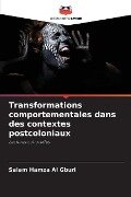 Transformations comportementales dans des contextes postcoloniaux - Salam Hamza Al Gburi