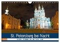 St. Petersburg bei Nacht (Wandkalender 2024 DIN A4 quer), CALVENDO Monatskalender - Borg Enders