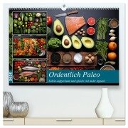Ordentlich Paleo (hochwertiger Premium Wandkalender 2025 DIN A2 quer), Kunstdruck in Hochglanz - Kerstin Waurick