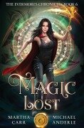 Cover-Bild zum Titel 'Magic Lost' von 'Martha Carr, Michael Anderle'