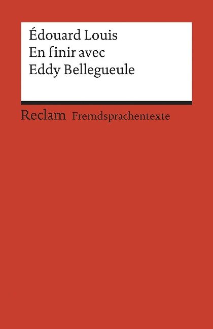 En finir avec Eddy Bellegueule - Édouard Louis