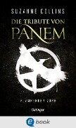 Die Tribute von Panem 3. Flammender Zorn - Suzanne Collins