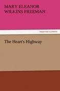The Heart's Highway - Mary Eleanor Wilkins Freeman