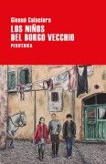 Cover-Bild zum Titel 'Los niños del Borgo Vecchio' von 'Giosuè Calaciura'