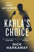 Karla's Choice - Nick Harkaway, John le Carré