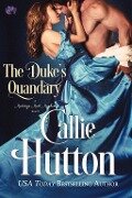 The Duke's Quandary - Callie Hutton