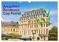 Arcachon Bordeaux Cap Ferret (Wandkalender 2025 DIN A3 quer), CALVENDO Monatskalender - Etienne Benoît