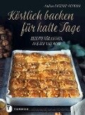 Cover-Bild zum Titel 'Köstlich backen für kalte Tage' von 'Andrea Natschke-Hofmann'