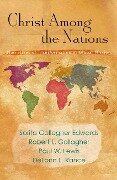 Christ Among the Nations - Sarita Gallagher Edwards, Robert L Gallagher, Paul W Lewis, Delonn L Rance