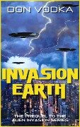 Invasion Earth (Dazzle Shelton - Alien Invasion Series, #1) - Don Vodka