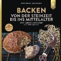 Cover-Bild zum Titel 'Backen von der Steinzeit bis ins Mittelalter' von 'Achim Werner, Jens Dummer'