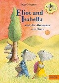 Eliot und Isabella und die Abenteuer am Fluss - Ingo Siegner