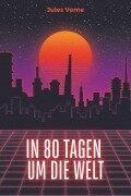 Cover-Bild zum Titel 'In 80 Tagen um die Welt' von 'Jules Verne'