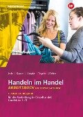 Cover-Bild zum Titel 'Handeln im Handel. 1. Ausbildungsjahr im Einzelhandel. Arbeitsbuch' von 'Hans Jecht, Peter Limpke, Rainer Tegeler, Marcel Kunze, Tobias Fieber'