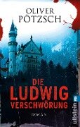 Die Ludwig-Verschwörung - Oliver Pötzsch
