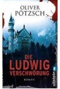 Cover-Bild zum Titel 'Die Ludwig-Verschwörung' von 'Oliver Pötzsch'