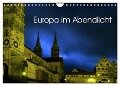 Europa im Abendlicht (Wandkalender 2024 DIN A4 quer), CALVENDO Monatskalender - Sergej Henze
