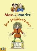 Max und Moritz / Der Struwwelpeter - Wilhelm Busch, Heinrich Hoffmann