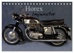 Horex Imperator (Tischkalender 2025 DIN A5 quer), CALVENDO Monatskalender - Ingo Laue