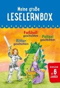 Meine große Leselernbox: Rittergeschichten, Fußballgeschichten, Polizeigeschichten - Carola von Kessel, Anke Breitenborn