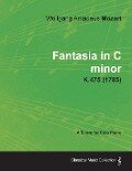 Fantasia in C minor - A Score for Solo Piano K.475 (1785) - Wolfgang Amadeus Mozart