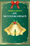Die Silvesterglocken - Charles Dickens