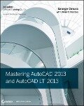 Mastering AutoCAD 2013 and AutoCAD LT 2013 - George Omura, Brian C. Benton