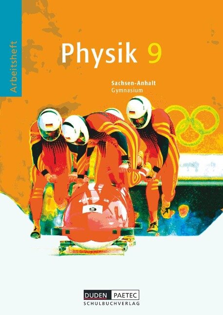 Physik 9 / Arbeitsheft Gymnasium / Sachsen-Anhalt - Siegfried Albien, Lothar Meyer, Gerd-Dietrich Schmidt