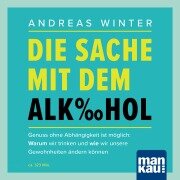 Cover-Bild zum Titel 'Die Sache mit dem Alkohol (Hörbuch mit Audio-Coaching)' von 'Andreas Winter'
