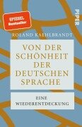 Cover-Bild zum Titel 'Von der Schönheit der deutschen Sprache' von 'Roland Kaehlbrandt'