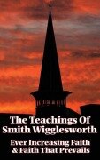 Cover-Bild zum Titel 'The Teachings of Smith Wigglesworth' von 'Smith Wigglesworth'