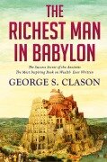 The Richest Man In Babylon - George Samuel Clason