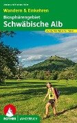 Biosphärengebiet Schwäbische Alb. Wandern & Einkehren - Janina Meier, Markus Meier