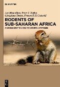 Rodents of Sub-Saharan Africa - Ara Monadjem, Peter J. Taylor, Christiane Denys, Fenton P. D. Cotterill