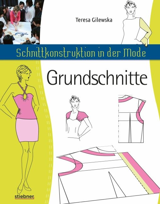 Schnittkonstruktion in der Mode -Grundschnitte - Teresa Gilewska