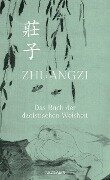 Zhuangzi. Das Buch der daoistischen Weisheit - Zhuangzi