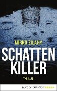 Schattenkiller - Mirko Zilahy