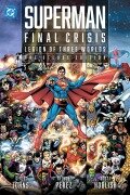 Cover-Bild zum Titel 'Superman - Final Crisis: Legion of Three Worlds' von 'Geoff Johns, George Perez'