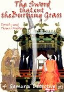 Cover-Bild zum Titel 'The Sword That Cut the Burning Grass (The Samurai Detective, #4)' von 'Tom Hoobler, Dorothy Hoobler'