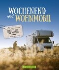 Cover-Bild zum Titel 'Wochenend¿ und Wohnmobil' von 'Michael Moll, Hans Zaglitsch, Petra Lupp, Martin Klug'
