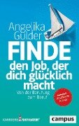 Finde den Job, der dich glücklich macht - Angelika Gulder