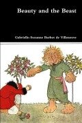 Cover-Bild zum Titel 'Beauty and the Beast' von 'Gabrielle-Suzanne Barbot De Villeneuve'