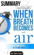 Paul Kalanithi's When Breath Becomes Air | Summary - AntHiveMedia