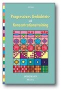 Cover-Bild zum Titel 'Progressives Gedächtnis- und Konzentrationstraining' von 'Erich Kasten'